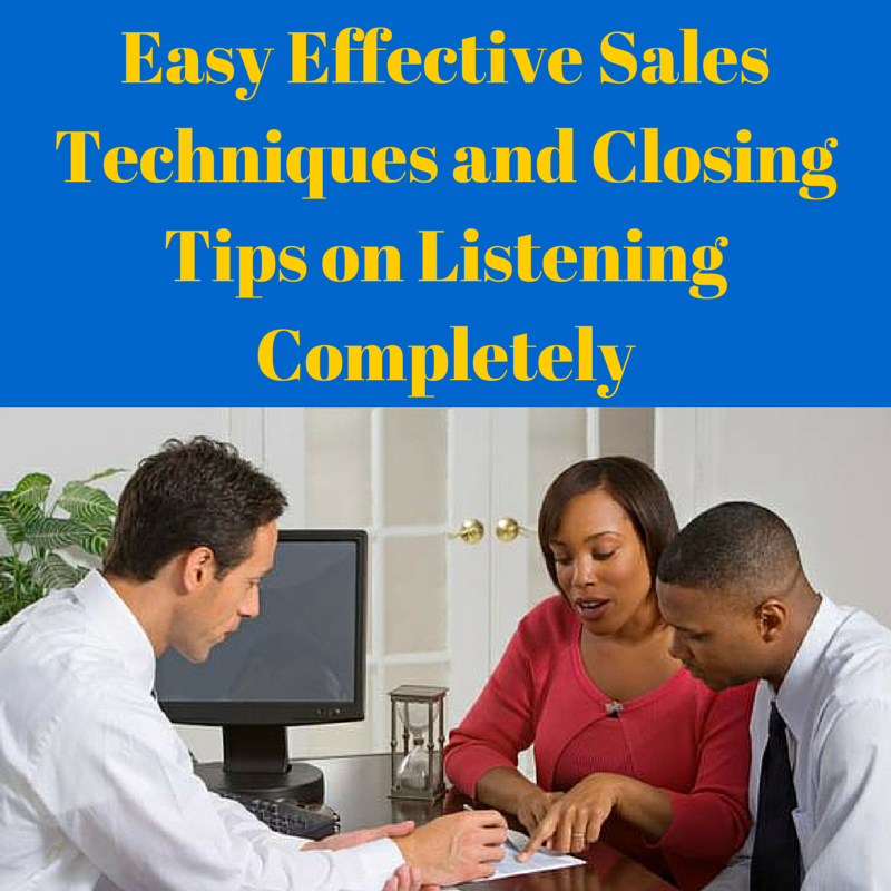 Easy Effective Sales Techniques and Closing Tips on