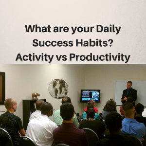 What are your Daily Success Habits - Activity vs productivity, daily habits 