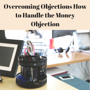 Overcoming Objections handling objections, objection handling, how to handle objections in network marketing, overcoming objections, how to overcome objections