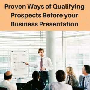Good presentation skills, business presentation, Qualifying Prospects