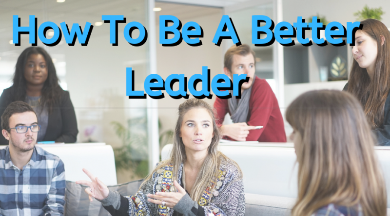 how to be a better leader, leading with integrity, integrity, lead with integrity, leadership development, leadership skills, leadership styles