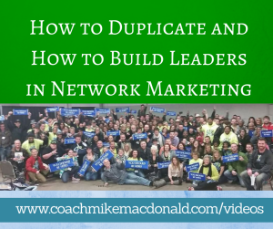 How to Duplicate and How to Build Leaders in Network Marketing, duplication, duplication in network marketing, network marketing tips