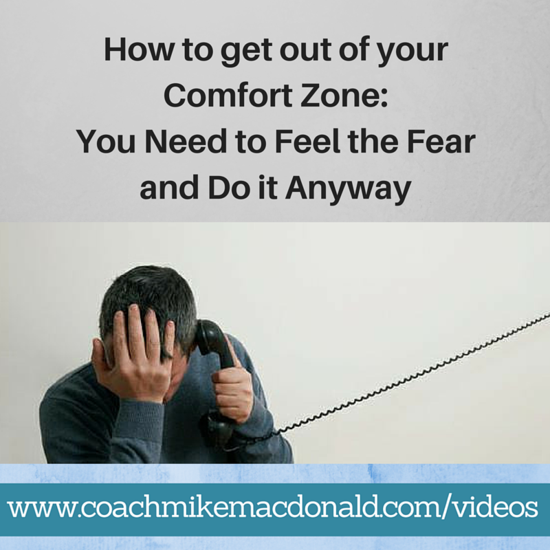 How To Get Out Of Your Comfort Zone You Need To Feel The Fear And Do