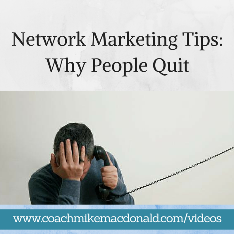 Network Marketing Tips - Why People Quit, why do people quit, network marketing training, network marketing tips, proper expectations, setting proper expectations