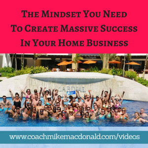 The Mindset You Need To Create Massive Success In Your Home Business, success mindset, creating massive success, how to create massive success, home business success, 