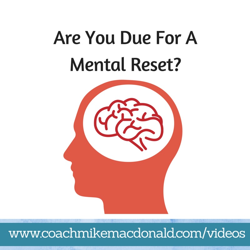 Are you due for a mental reset, mindset training, mindset shift, mental shift, leadership training, leadership mindset training,