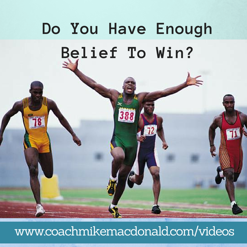 Do you have enough belief to win-