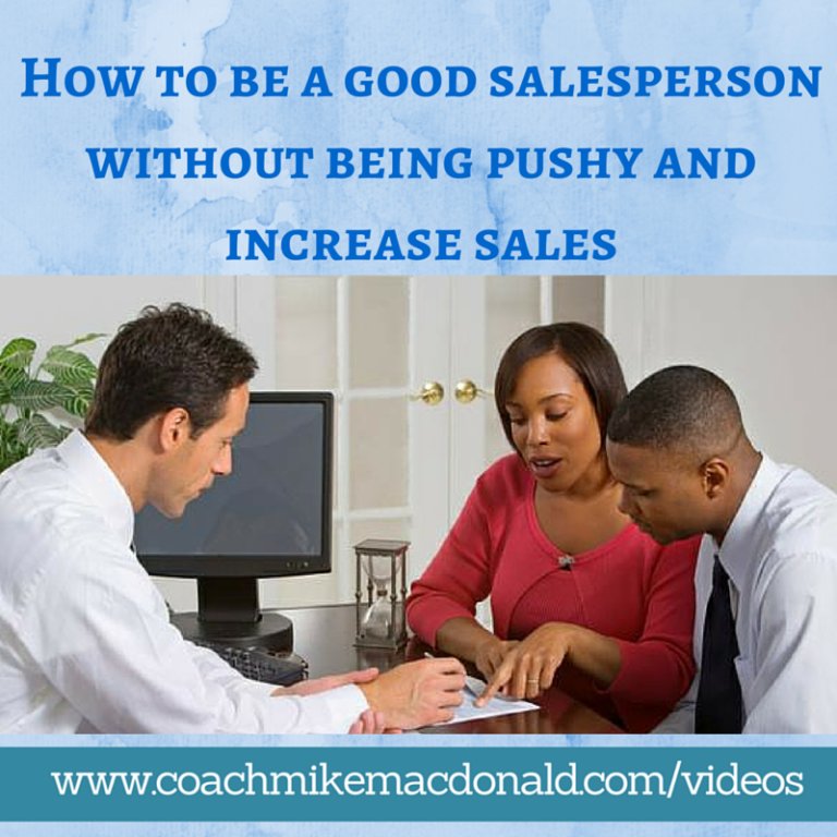 how-to-be-a-good-salesperson-without-being-pushy-and-increase-sales