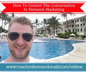 How to control the conversation in network marketing, controlling the conversation, sales tips, sales training, how to control the conversation