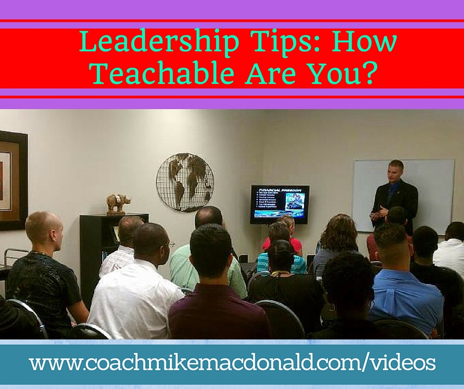 leadership tips, leadership development, leadership development coaching, mindset, teachable, being teachable
