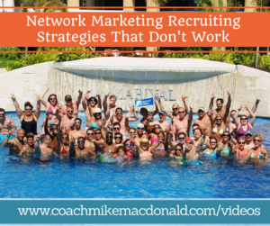 Network Marketing Recruiting Strategies That Don't Work, network marketing recruiting, recruiting strategies, 