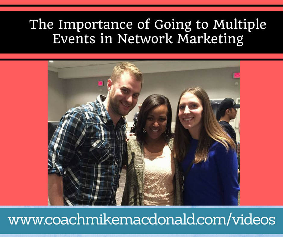 the-importance-of-going-to-multiple-events-in-network-marketing, network marketing, network marketing events