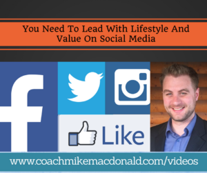 you-need-to-lead-with-lifestyle-and-value-on-social-media, social media marketing, online marketing, 