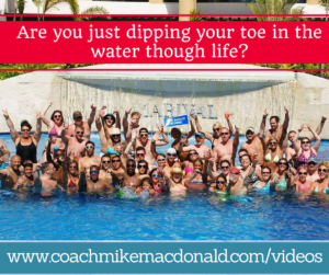 are-you-just-dipping-your-toe-in-the-water-though-life, success mindset, success tips, toe in the water, leadership, leadership development, leadership development coaching