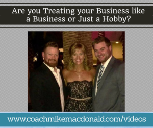 Are you Treating your Business like a Business or Just a Hobby, network marketing, mlm, online marketing, leadership, leadership development, goals, business 