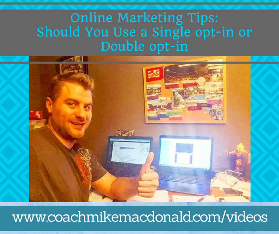 Online Marketing Tips Should You Use A Single Opt in Or Double Opt in Online Marketing Tips Should You Use A Single Opt in Or Double Opt in