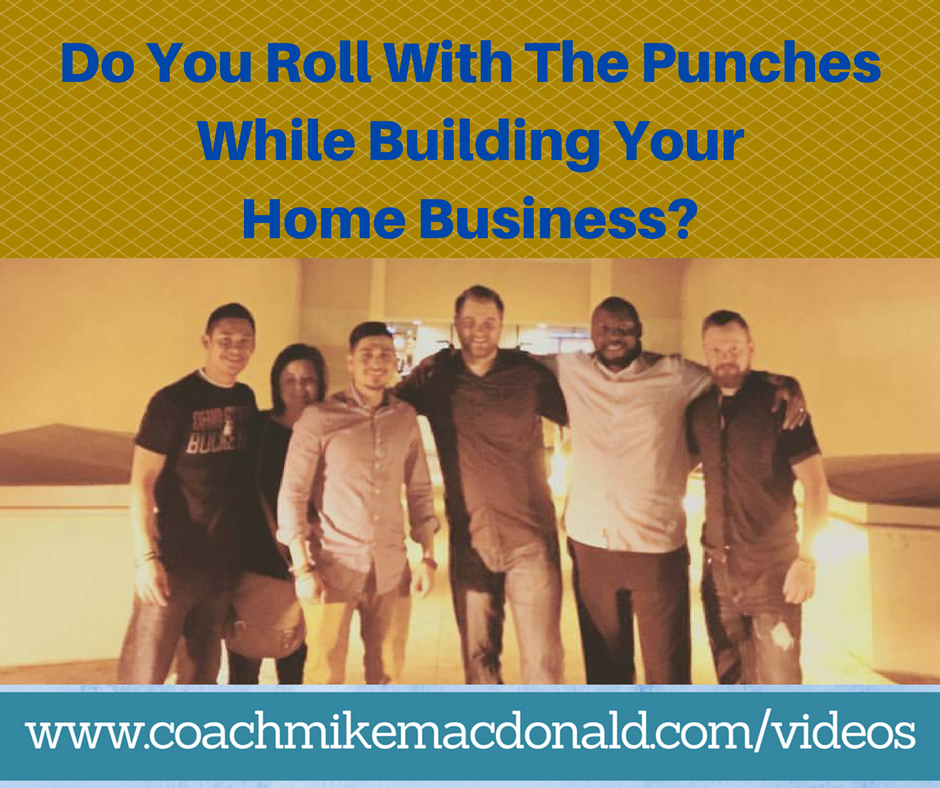 Do You Roll With The Punches While Building Your Home Business, home business, home based business