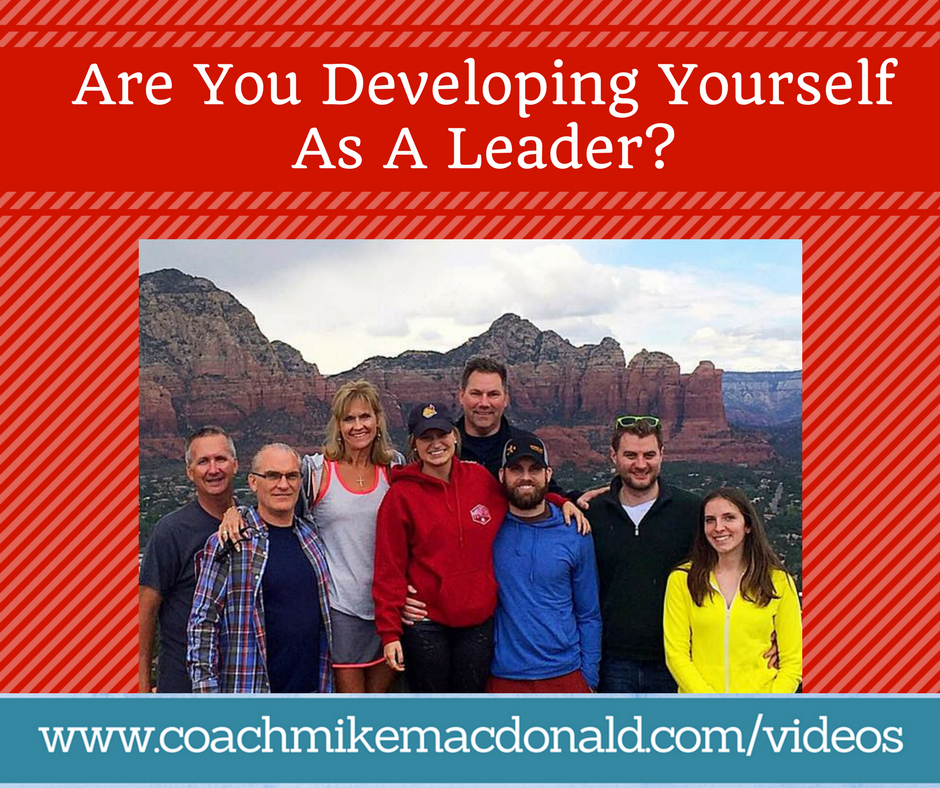 Are You Developing Yourself As A Leader, developing yourself, develop yourself as a leader, developing leadership