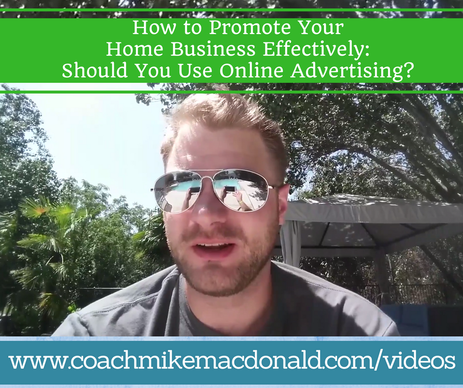 How to promote home business effectively- Should you use online advertising, online advertising, home business advertising, how to advertise your home business, how to advertise my home business, how to promote my home business, how to promote your home business