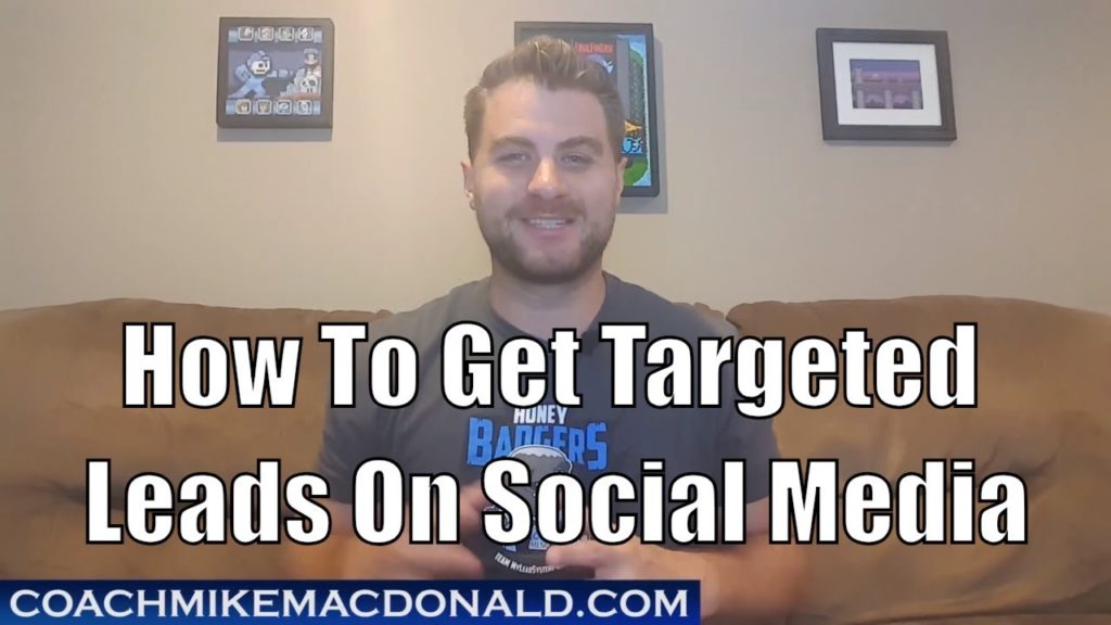 How to generate leads with social media, coachmikemacdonald.com, generate leads with social media, targeted leads, generating targeted leads, how to generate targeted leads, generate leads on linkedin, leads through social media, generate leads on autopilot, lead generation, how to get targeted leads, how to generate leads on the internet, how to generate leads without cold calling, generate leads without cold calling, how to generate leads for your business,generate leads for local business, get more leads, how to get leads,