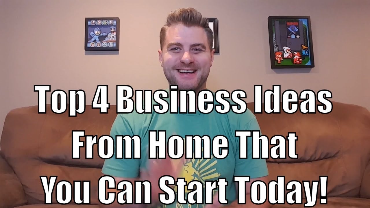 Top 4 Business ideas from home that are businesses you can start today