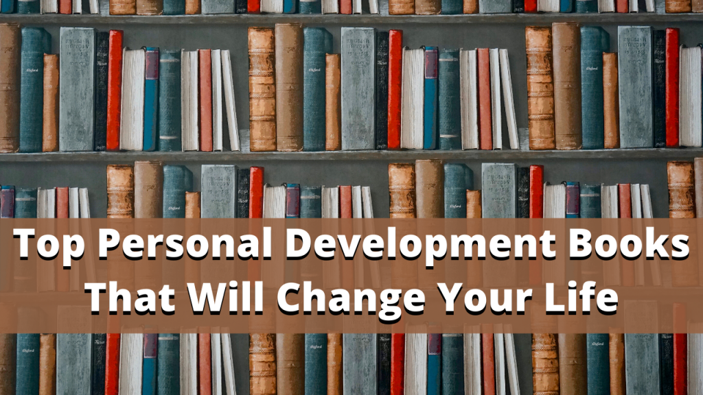 Top personal development books that will change your life