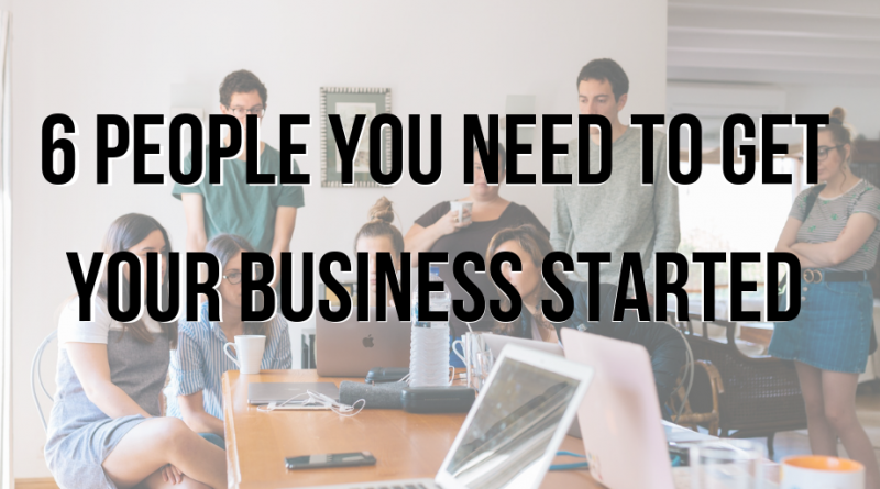 get your business started, getting your business started, start your business, how to start a business, startup business, start up, startup