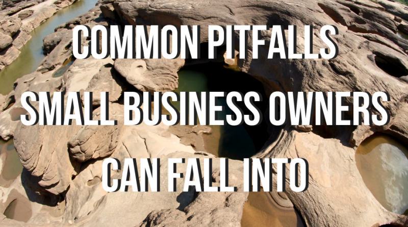 small business pitfall, pitfall of small business, small business challenges, challenges of small business