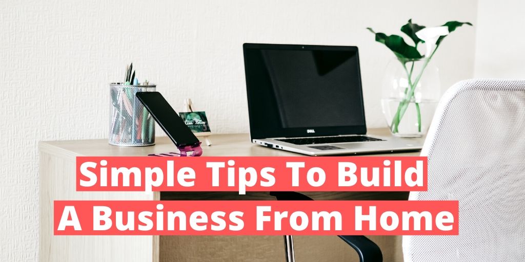 Business From Home, home business, starting a home business, building a home business