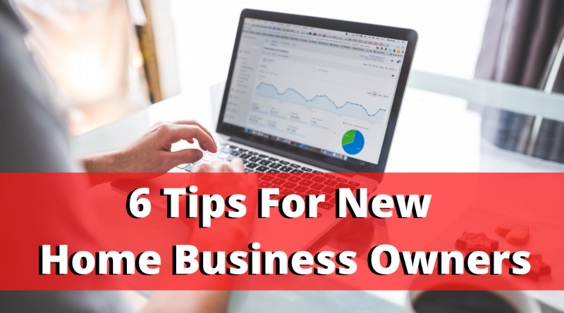 Tips for home business owners
