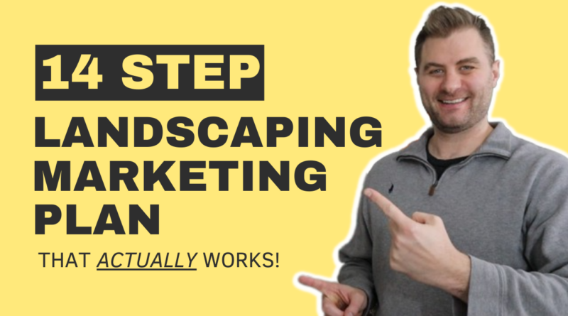 14 Step Landscaping Marketing Plan
